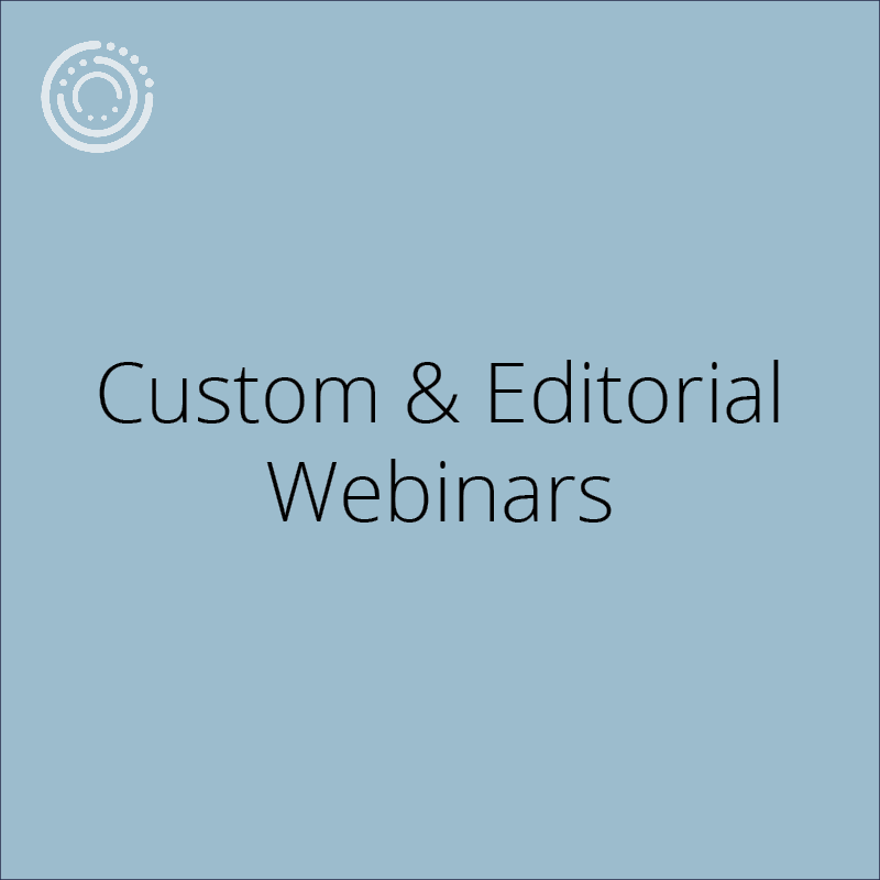 Custom & Editorial Webinars